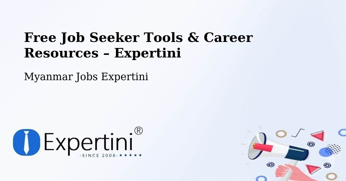 Free Job Seeker Tools & Career Resources – Lashio - Lashio, Myanmar Jobs Expertini