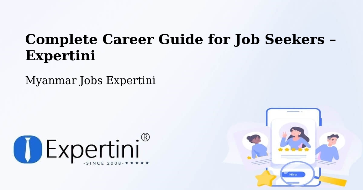 Career Guide for Job Seekers – Lashio - Lashio, Myanmar Jobs Expertini
