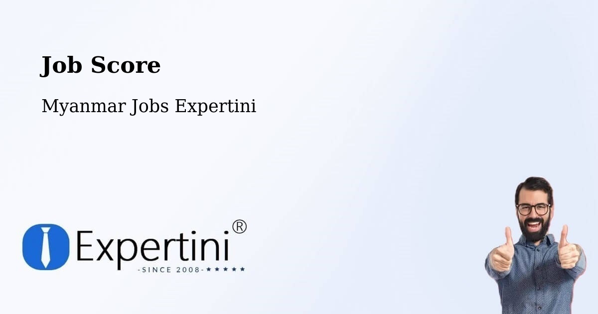 Job Score & Job Description Score Tool – Lashio - Myanmar Jobs Expertini