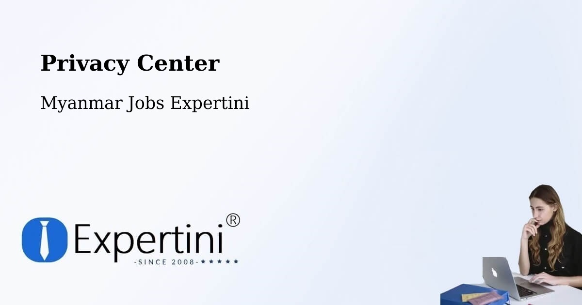 Privacy Policy – Lashio - Myanmar Jobs Expertini