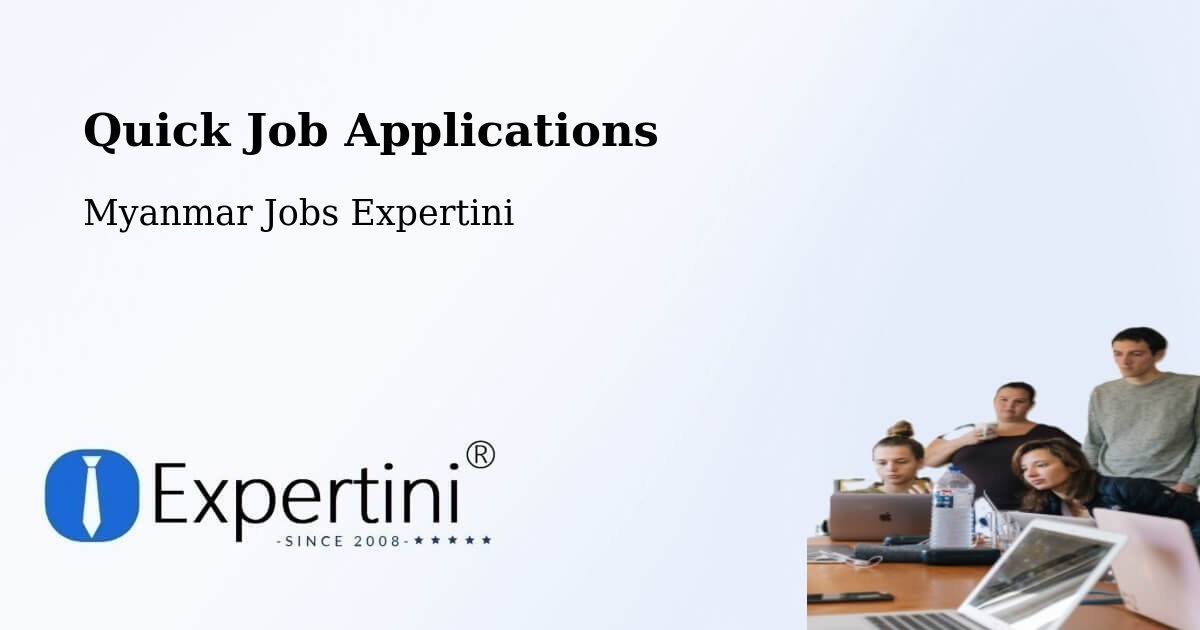 Quick Apply Feature – Lashio - Myanmar Jobs Expertini