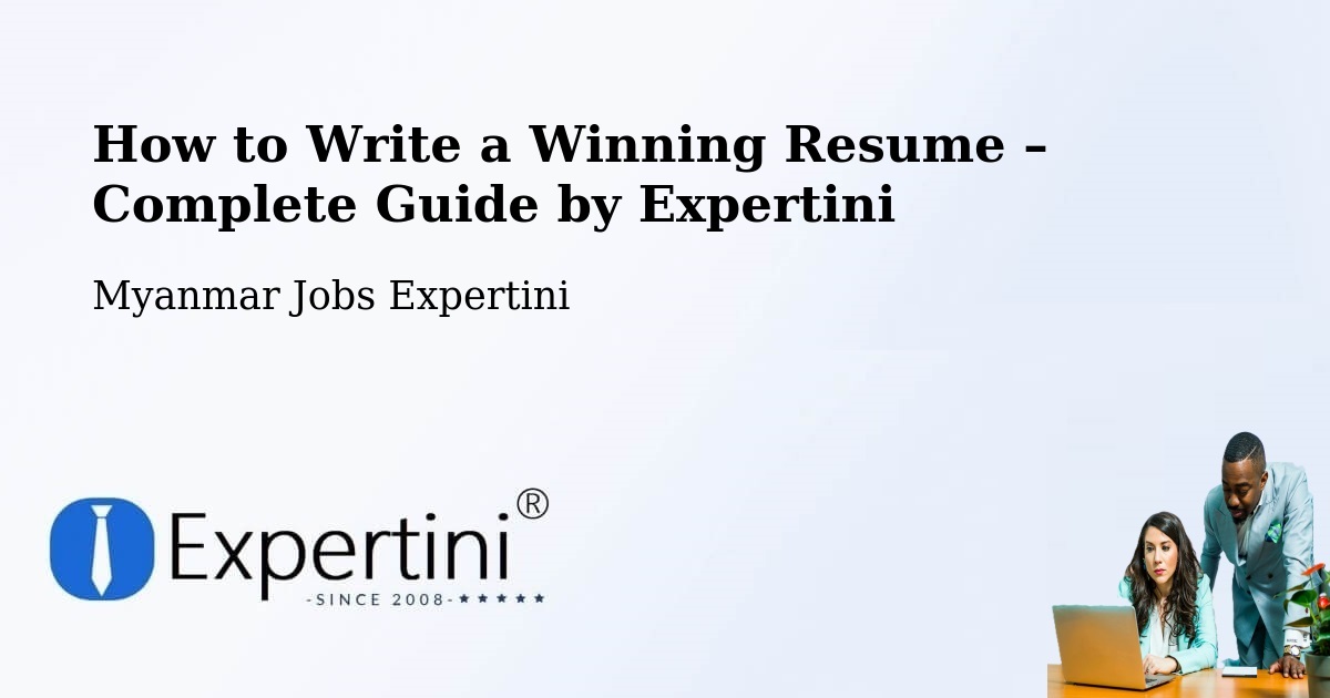 Resume Writing Guide for Job Seekers – Lashio - Lashio, Myanmar Jobs Expertini