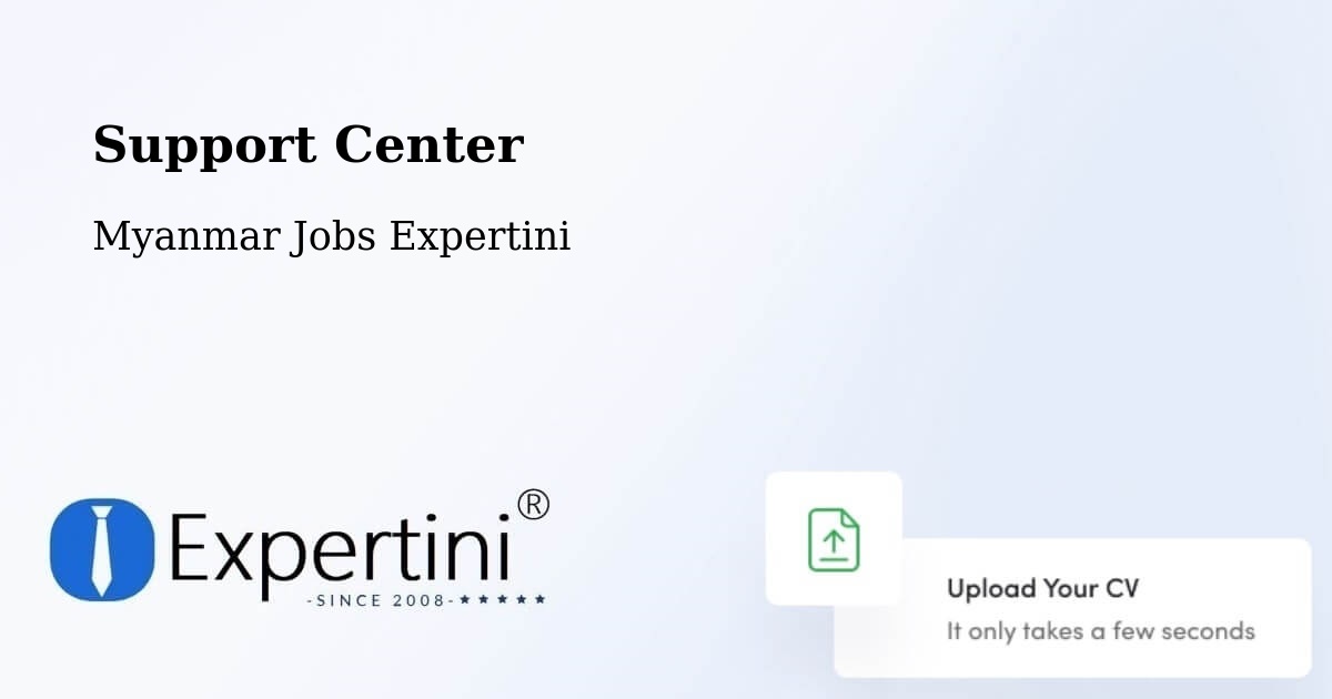 Support Services – Lashio - Myanmar Jobs Expertini